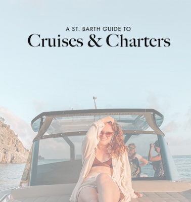 St. Barts By Sea: What Boating Charter is Best for Your Vacation